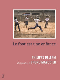 Le foot est une enfance