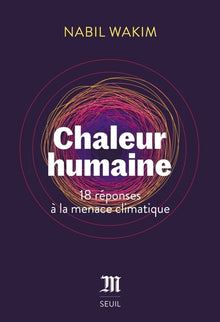 Chaleur humaine: 18 réponses à la menace climatique
