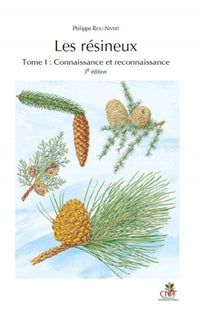 Les résineux - Tome 1 : Connaissance et reconnaissance