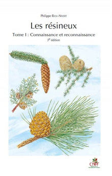 Les résineux - Tome 1 : Connaissance et reconnaissance