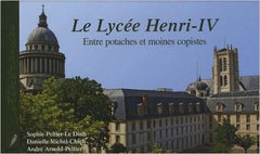 Le Lycée Henri-IV: Entre potaches et moines copistes