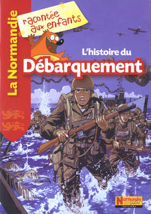 L'histoire du Débarquement