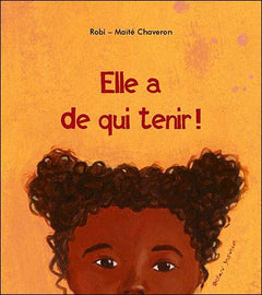 Elle a de qui tenir !