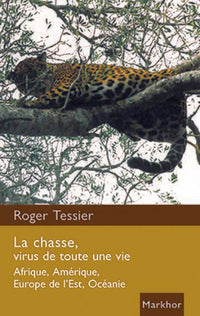 La chasse, virus de toute une vie