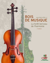 Bois de musique, La forêt berceau de l'harmonie