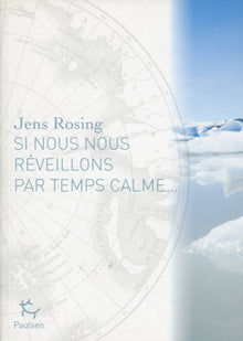 Si nous nous réveillons par temps calme...