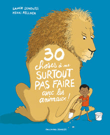 30 choses à ne surtout pas faire avec les animaux !
