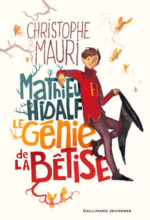 Mathieu Hidalf, le génie de la bêtise