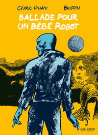 Ballade pour un bébé robot