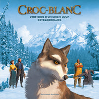 Croc-Blanc : l'histoire d'un chien-loup extraordinaire