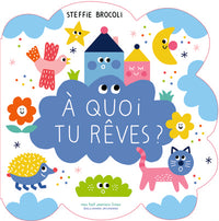À quoi tu rêves ?