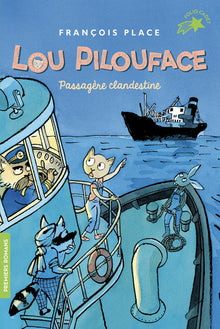 Lou Pilouface, 1 : Passagère clandestine