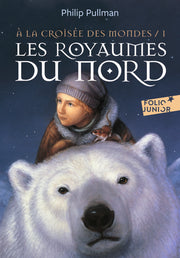 A la croisée des mondes 1 - Les royaumes du nord