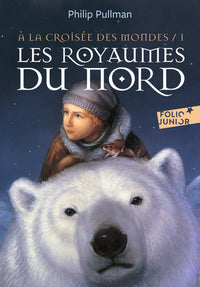 A la croisée des mondes 1 - Les royaumes du nord