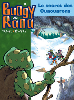 Boogy et Rana T04 Le secret des Ouaouarons