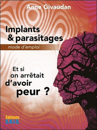 Implants & parasitages - Mode d'emploi