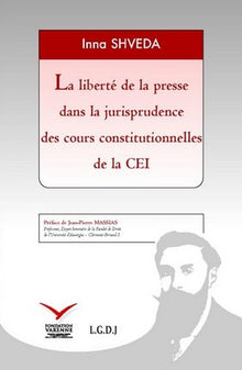 La liberté de la presse dans la jurisprudence des cours constitutionnelles de la