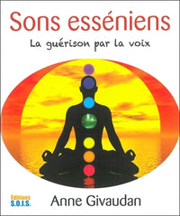 Sons esséniens - La guérison par la voix