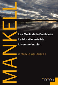Les Morts de la Saint-Jean, La Muraille invisible, L’Homme inquiet