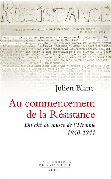 Au commencement de la Résistance. Du côté du musée de l'Homme 1940-1941
