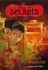 La Maison des secrets - Tome 3 - L'Espion surprise