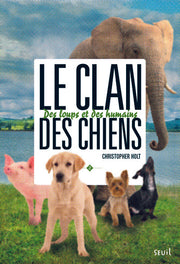 Le clan des chiens - Tome 2 - Des loups et des humains