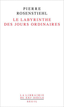 Le labyrinthe des jours ordinaires