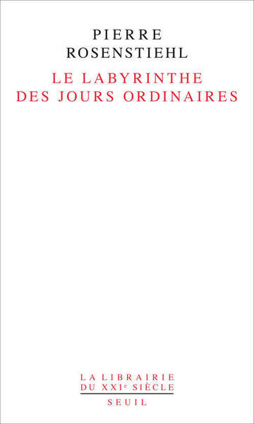 Le labyrinthe des jours ordinaires