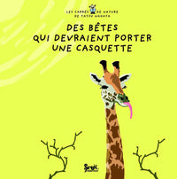 Des bêtes qui devraient porter une casquette