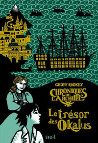 Chroniques de l’archipel - Tome 1 - Le Trésor des Okalus