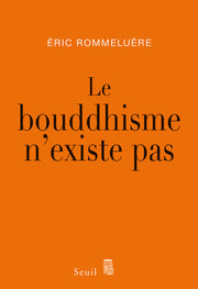 Le bouddhisme n'existe pas
