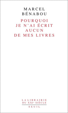 Pourquoi je n'ai écrit aucun de mes livres