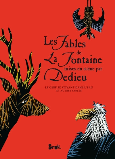 Les Fables de La Fontaine mises en scène par Dedieu: Le Cerf se voyant dans l'eau et autres fables