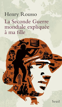 La seconde guerre mondiale expliquée à ma fille