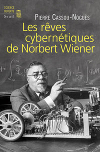 Les rêves cybernétiques de Norbert Wiener