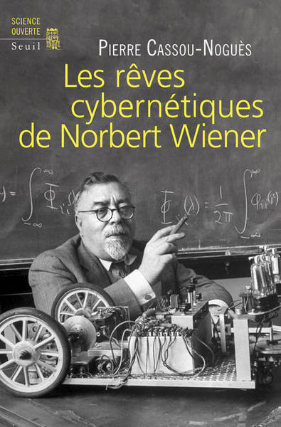 Les rêves cybernétiques de Norbert Wiener
