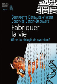 fabriquer la vie