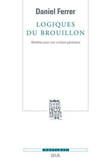 Logiques du brouillon