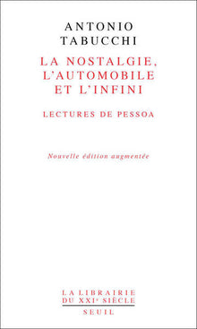 La nostalgie, l'automobile, l'infini. Lectures de Pessoa