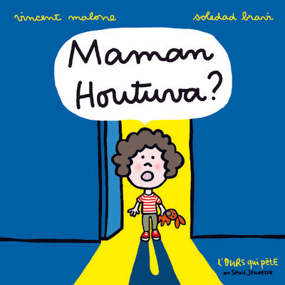 Maman Houtuva ?