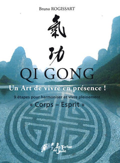 Qi Gong un art de vivre en présence
