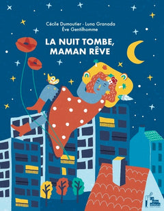 La nuit tombe, Maman rêve