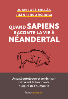 Quand sapiens raconte la vie à Néandertal