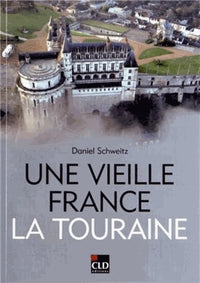 Vieille France, la Touraine (une)