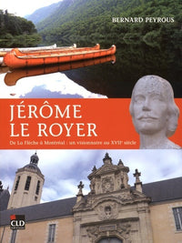 Jerome Le Royer de la Fleche a Montreal
