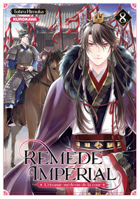Remède Impérial - L'étrange médecin de la cour - tome 8