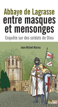 ABBAYE DE LAGRASSE - ENTRE MASQUES ET MENSONGES