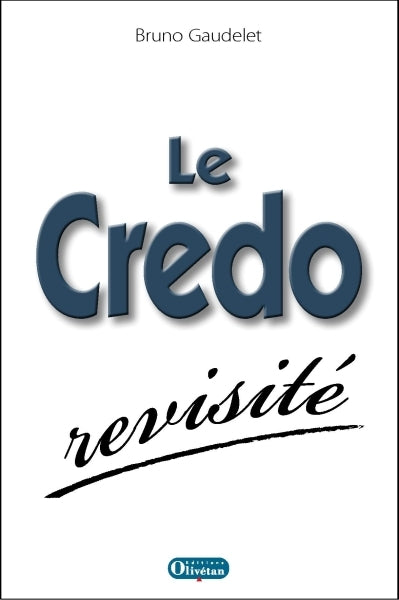 Le crédo revisité