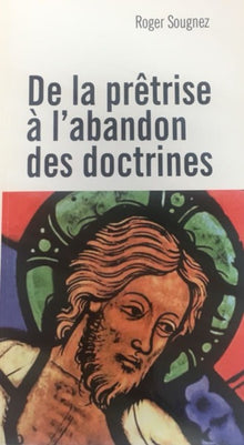 De la prêtrise à l'abandon des