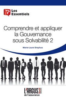 Comprendre et appliquer la gouvernance sous Solvabilité 2